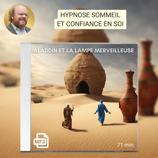 Hypnose sommeil et confiance en soi: Aladdin et la lampe merveilleuse