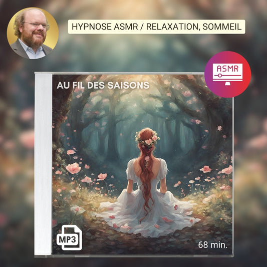 Hypnose ASMR : relaxation, sommeil "Au fil des saisons"