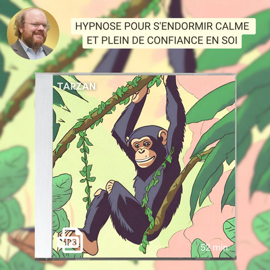 Hypnose pour s'endormir calme et plein de confiance en soi 2 / Tarzan